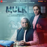 Mulk (2018) Mp3 Songs